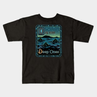 D is for Deep Ones Kids T-Shirt